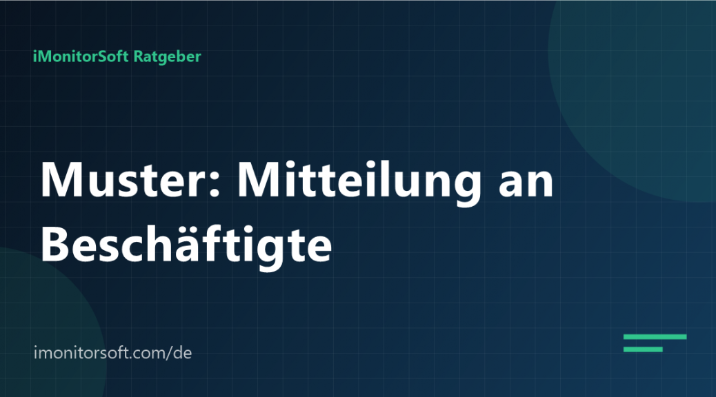 Mitarbeiterüberwachung: Muster für die Mitteilung an Beschäftigte