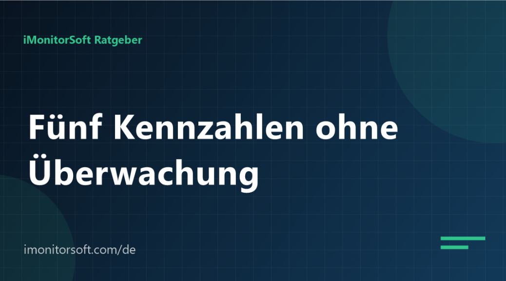 Fünf Kennzahlen für Produktivität im Homeoffice ohne Überwachung